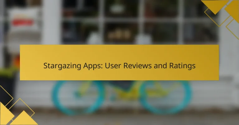 Stargazing Apps: User Reviews and Ratings