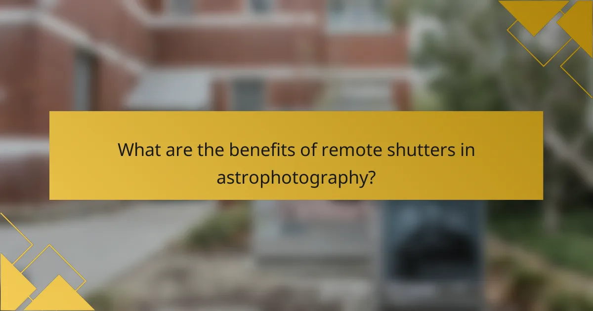 What are the benefits of remote shutters in astrophotography?