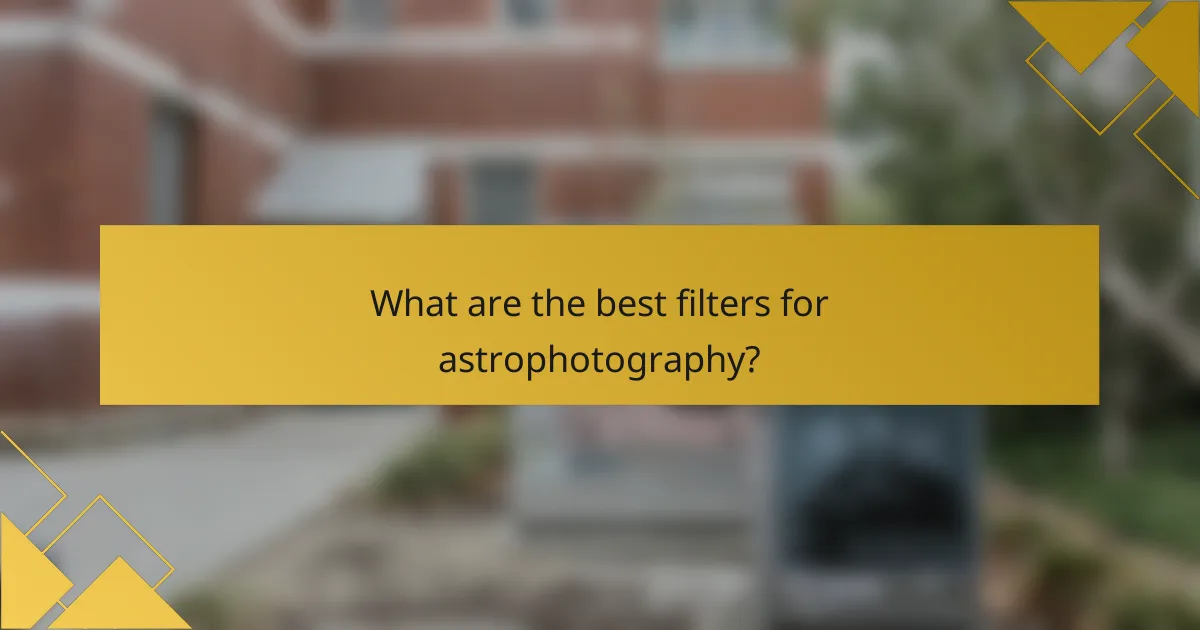 What are the best filters for astrophotography?